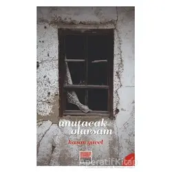 Unutacak Olursam - Hasan Yücel - Maarif Mektepleri