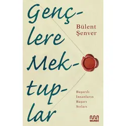Gençlere Mektuplar - Bülent Şenver - Mundi