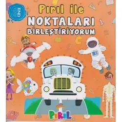 Pırıl ile Noktaları Birleştiriyorum - Neslihan Bayram Sacihan - Pırıl Yayınları