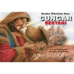 Bumba Ülkesinin Hanı Cungar Destanı - Huimin Liu - Kitap Dostu Yayınları