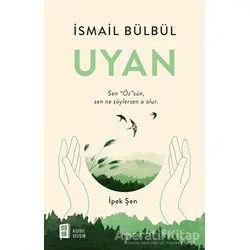 Uyan - İsmail Bülbül - Mona Kitap