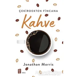 Kahve - Jonathan Morris - Mona Kitap