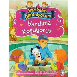 Yardıma Koşuyoruz - Hadisleri Öğreniyorum - Nur Kutlu - Timaş Gülce Çocuk