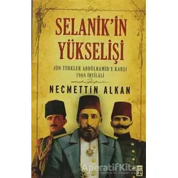 Selanik’in Yükselişi - Necmettin Alkan - Timaş Yayınları