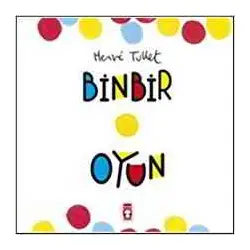 Binbir Oyun - Herve Tullet - Timaş Çocuk