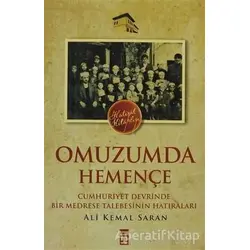 Omuzumda Hemençe - Ali Kemal Saran - Timaş Yayınları