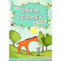 Önem Vermek Ne Güzel - Münire Şafak - Timaş Çocuk