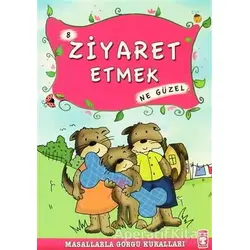 Ziyaret Etmek Ne Güzel - Münire Şafak - Timaş Çocuk