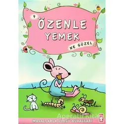 Özenle Yemek Ne Güzel - Münire Şafak - Timaş Çocuk