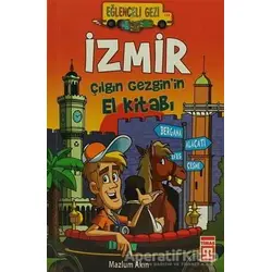 İzmir - Çılgın Gezgin’in El Kitabı - Mazlum Akın - Timaş Yayınları