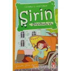 Şirin Büyükada’da - Birsen Ekim Özen - Timaş Çocuk