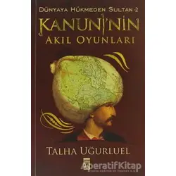 Kanuninin Akıl Oyunları - Talha Uğurluel - Timaş Yayınları