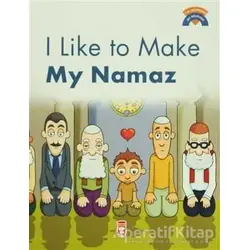 I Like To Make My Namaz - Ömer Baldık - Timaş Publishing