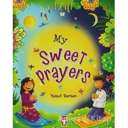 My Sweet Prayers - Yusuf Dursun - Timaş Publishing
