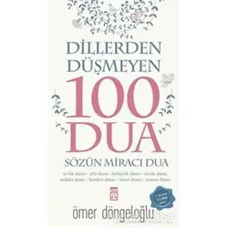 Dillerden Düşmeyen 100 Dua - Ömer Döngeloğlu - Timaş Yayınları