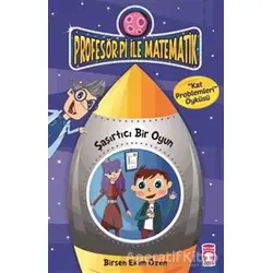 Profesör Pi İle Matematik 2 - Şaşırtıcı Bir Oyun - Birsen Ekim Özen - Timaş Çocuk