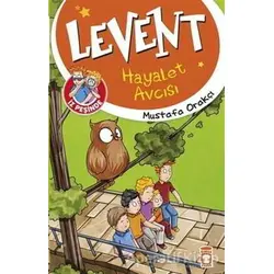 Levent İz Peşinde - Hayalet Avcısı - Mustafa Orakçı - Timaş Çocuk