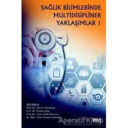 Sağlık Bilimlerinde Multidisipliner Yaklaşımlar 1 - Reyhan İrkin - Gece Kitaplığı