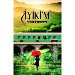 İyikim - Özgür Karakaya - Gece Kitaplığı