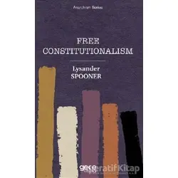 Free Constitutionalism - Lysander Spooner - Gece Kitaplığı