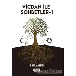 Vicdan ile Sohbetler 1 - Ünal Akman - Tilki Kitap