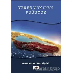 Güneş Yeniden Doğuyor - Kemal Durmaz - Tilki Kitap