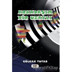 Arkadaşım Bir Uzaylı - Gülcan Tutar - Tilki Kitap