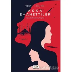 Müstesna Hayatlar Aşka Emanettiler - Mevhibe Müstesna Yaşınel - Tilki Kitap