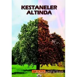 Kestaneler Altında - İsmail Yakup - Tilki Kitap