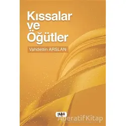 Kıssalar ve Öğütler - Vahdettin Arslan - Tilki Kitap