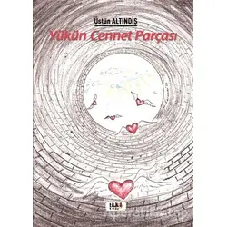 Yükün Cennet Parçası - Üstün Altındiş - Tilki Kitap