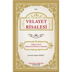 Velayet Risalesi - Allame Seyyid Muhammed Hüseyin Tabatabai - İmam Rıza Dergahı Yayınları