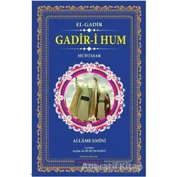 Gadir-i Hum - El-Gadir - Allame Emini - İmam Rıza Dergahı Yayınları