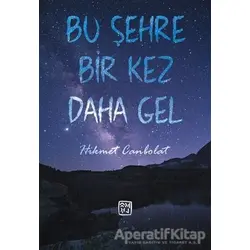 Bu Şehre Bir Kez Daha Gel - Hikmet Canbolat - Kutlu Yayınevi