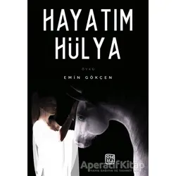 Hayatım Hülya - Emin Gökçen - Kutlu Yayınevi