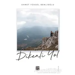 Dikenli Yol - Ahmet Yüksel Benlioğlu - Kutlu Yayınevi