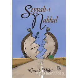 Seyyah-ı Nakkal - Gazel Yiğit - Kutlu Yayınevi