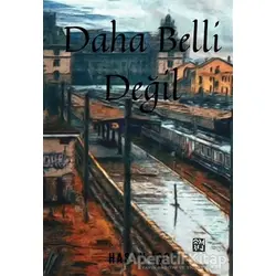 Daha Belli Değil - Hasan İşci - Kutlu Yayınevi