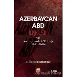 Azerbaycan - ABD İlişkileri ve Azerbaycanda ABD İmajı (1991-2010)