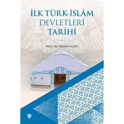 İlk Türk-İslam Devletleri Tarihi - Nesimi Yazıcı - Türkiye Diyanet Vakfı Yayınları