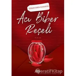 Acı Biber Reçeli - Öznur Eren Kanarya - Mühür Kitaplığı