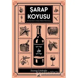 Şarap Koyusu - Zeynep Çolakoğlu - Kara Karga Yayınları
