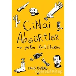Cinai Absürtler ve Yakın Katillerim - Fatoş Beykal - Kara Karga Yayınları