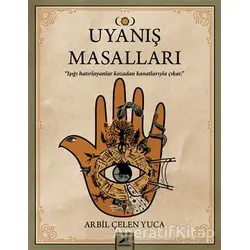 Uyanış Masalları - Arbil Çelen Yuca - Kara Karga Yayınları