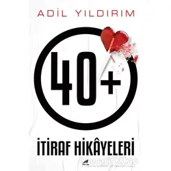 40+ İtiraf Hikayeleri - Adil Yıldırım - Kara Karga Yayınları