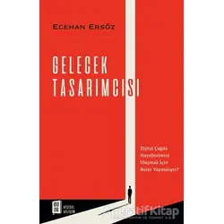 Gelecek Tasarımcısı - Ecehan Ersöz - Mona Kitap