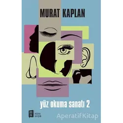 Yüz Okuma Sanatı 2 - Murat Kaplan - Mona Kitap