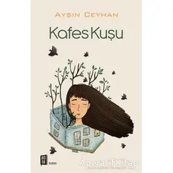 Kafes Kuşu - Ayşın Ceyhan - Mona Kitap