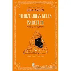 Yıldızlardan Gelen İşaretler - Şifa Avcın - Mona Kitap