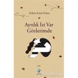 Ayrılık İzi Var Gözlerimde - Zehra Azize Erten - Ferfir Yayıncılık